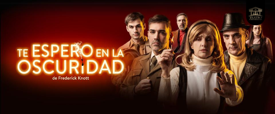 Te espero en la oscuridad - Teatro Universidad